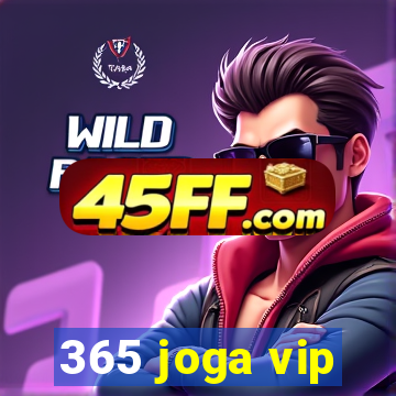 365 joga vip